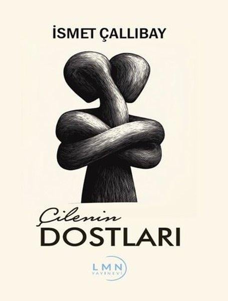 İsmet ÇallıbayTürk RomaniÇilenin Dostları