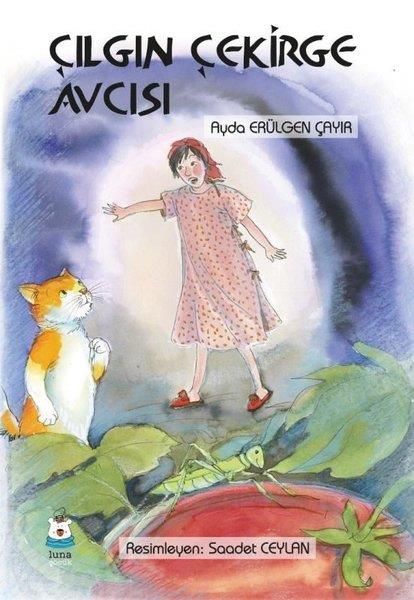 Ayda Erülgen ÇayırÇocuk Gençlik RomanlarıÇılgın Çekirge Avcısı