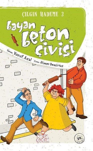 Yusuf AsalÇocuk Gençlik RomanlarıÇılgın Hademe 3 - Bayan Beton Çivisi