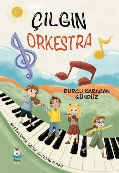 Burcu Karacan GündüzEgitim Etkinlik KitaplariÇılgın Orkestra
