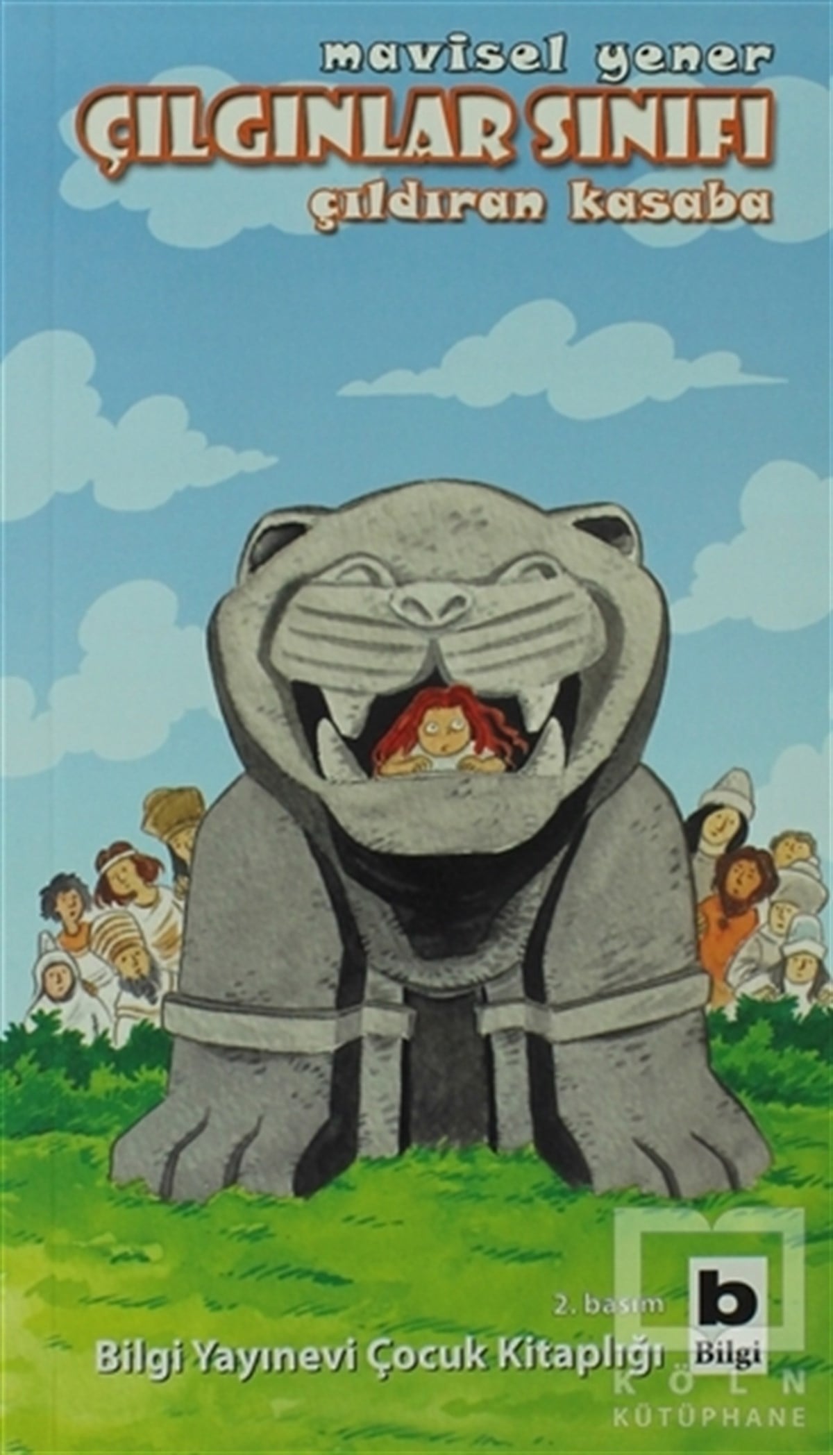 Mavisel YenerRoman-ÖyküÇılgınlar Sınıfı: Çıldıran Kasaba