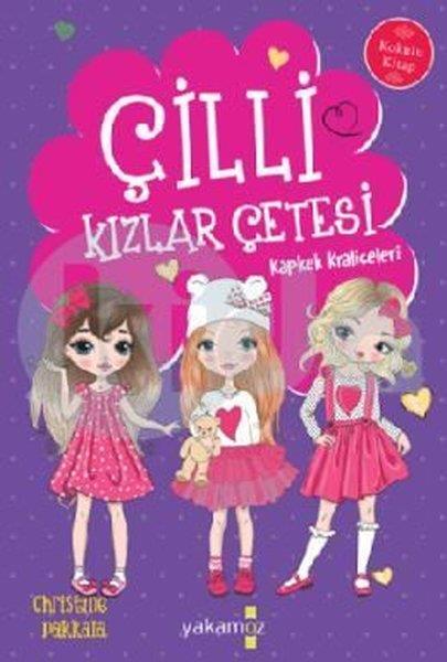 Christine PakkalaÇocuk Gençlik RomanlarıÇilli Kızlar Çetesi - Kapkek Kraliçeleri - Kokulu Kitap