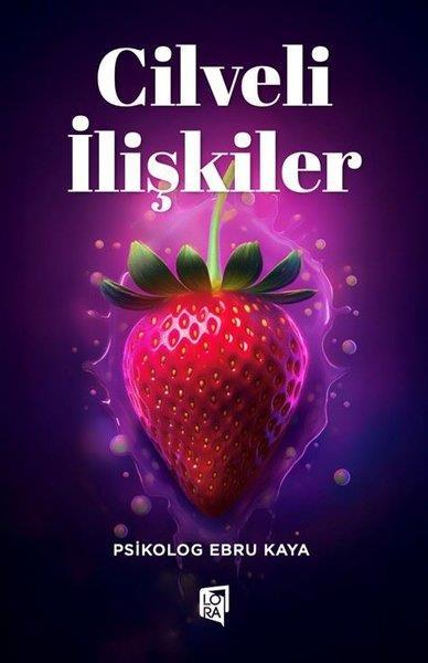 Ebru KayaKadın - Erkek İlişkileri KitaplarıCilveli İlişkiler
