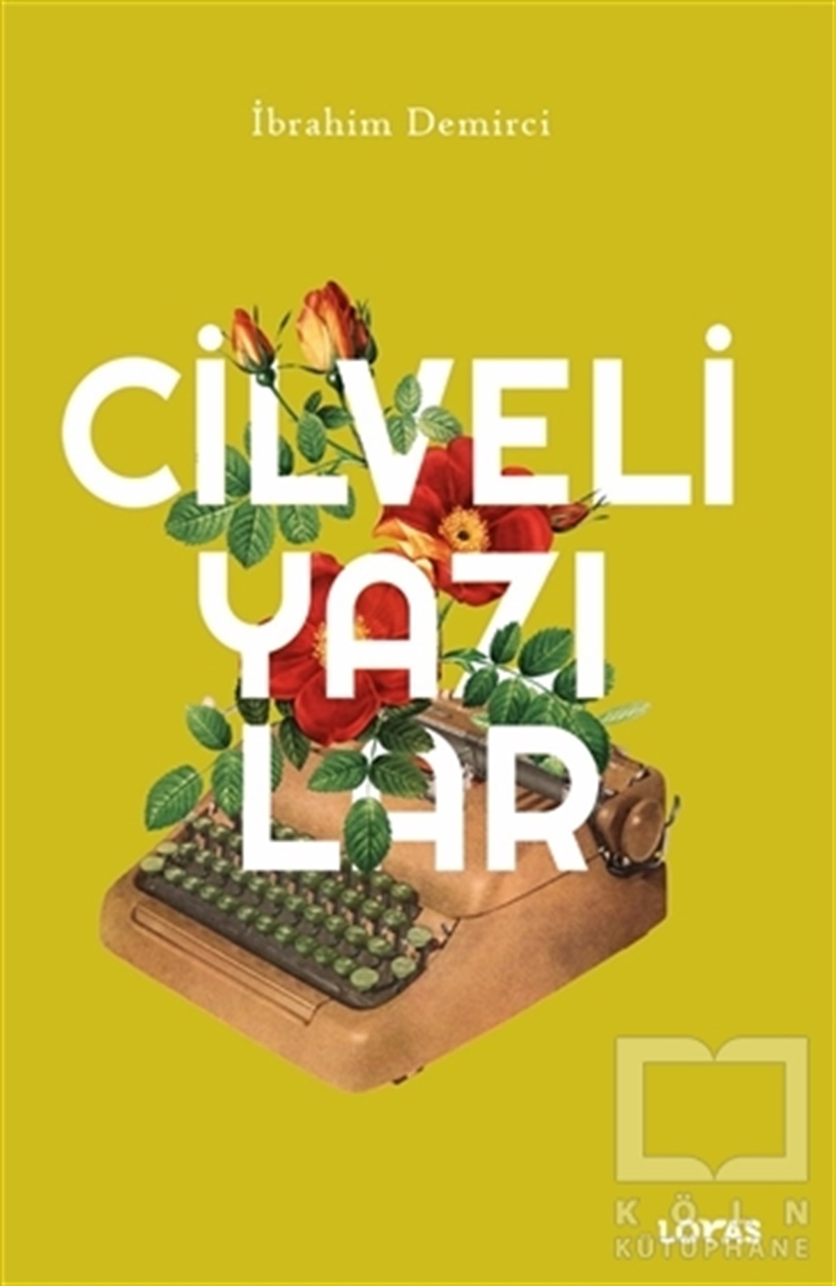 İbrahim DemirciEssay BücherCilveli Yazılar