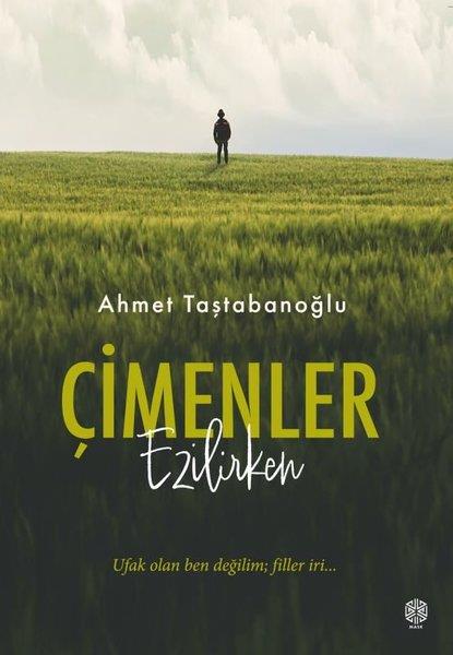Ahmet TaştabanoğluHikaye (Öykü) KitaplarıÇimenler Ezilirken