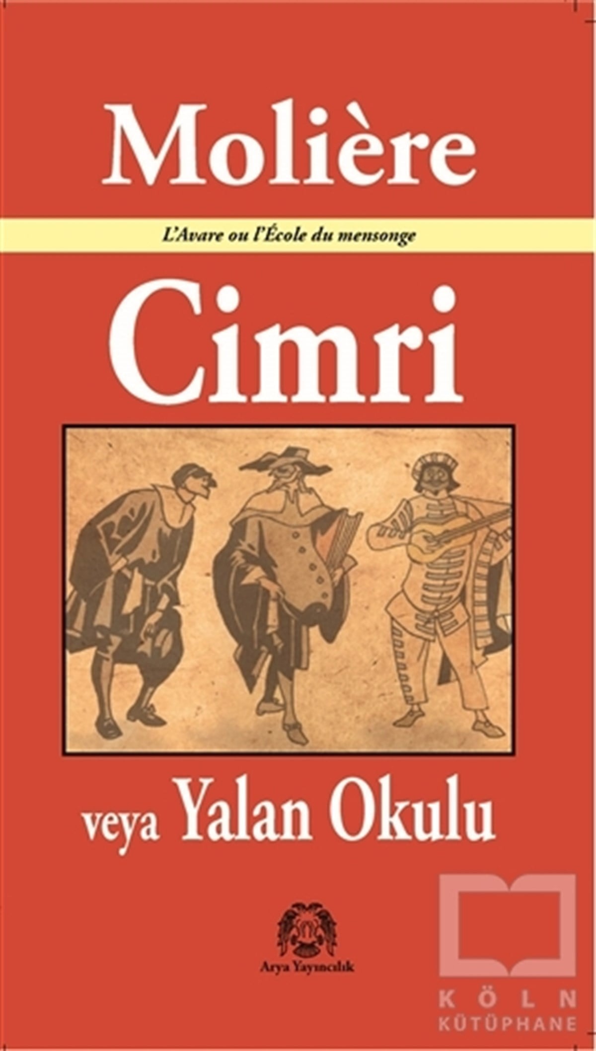 MoliereSahne SanatlarıCimri veya Yalan Okulu