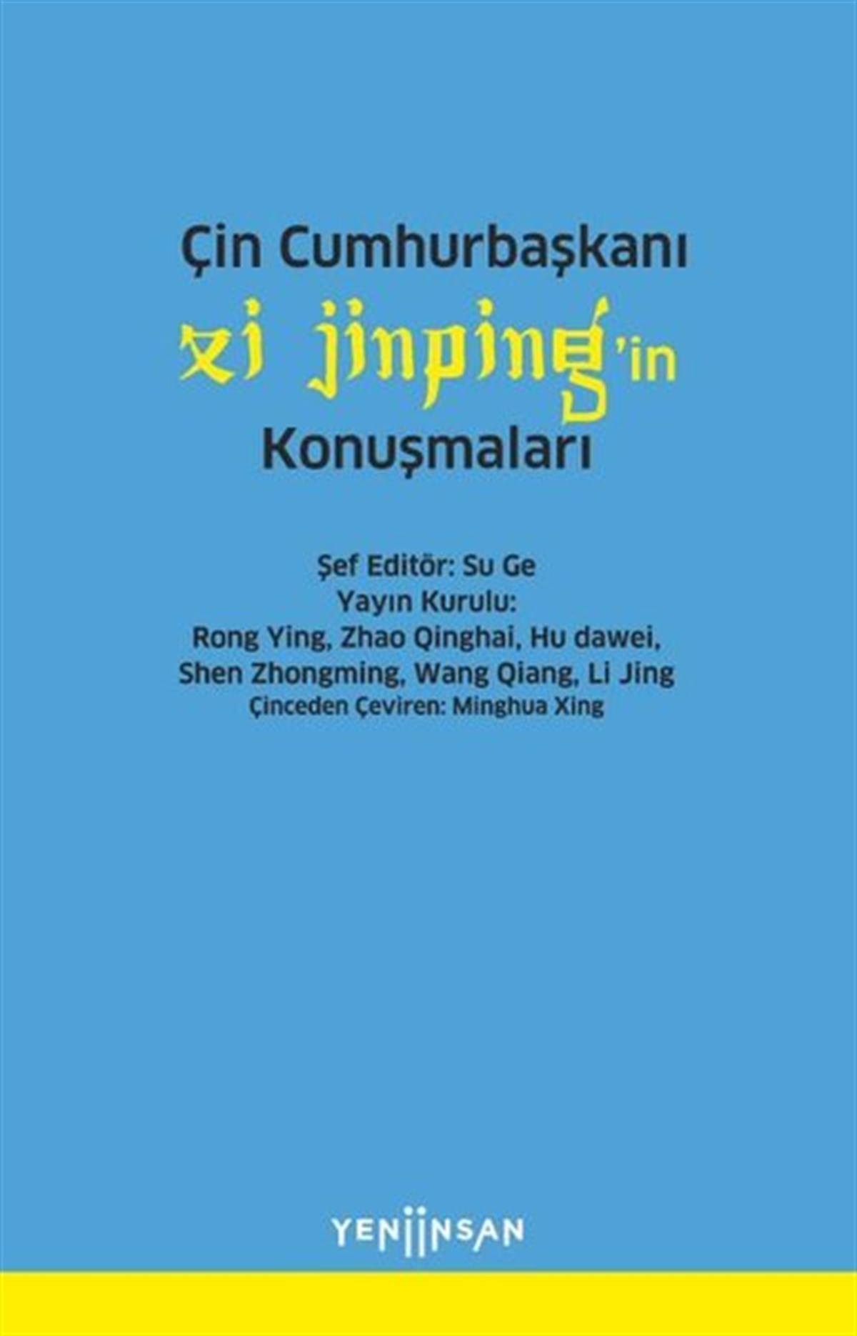 KolektifDünya Siyaseti ve PolitikasıÇin Cumhurbaşkanı Xi Jinpin'in Konuşmaları