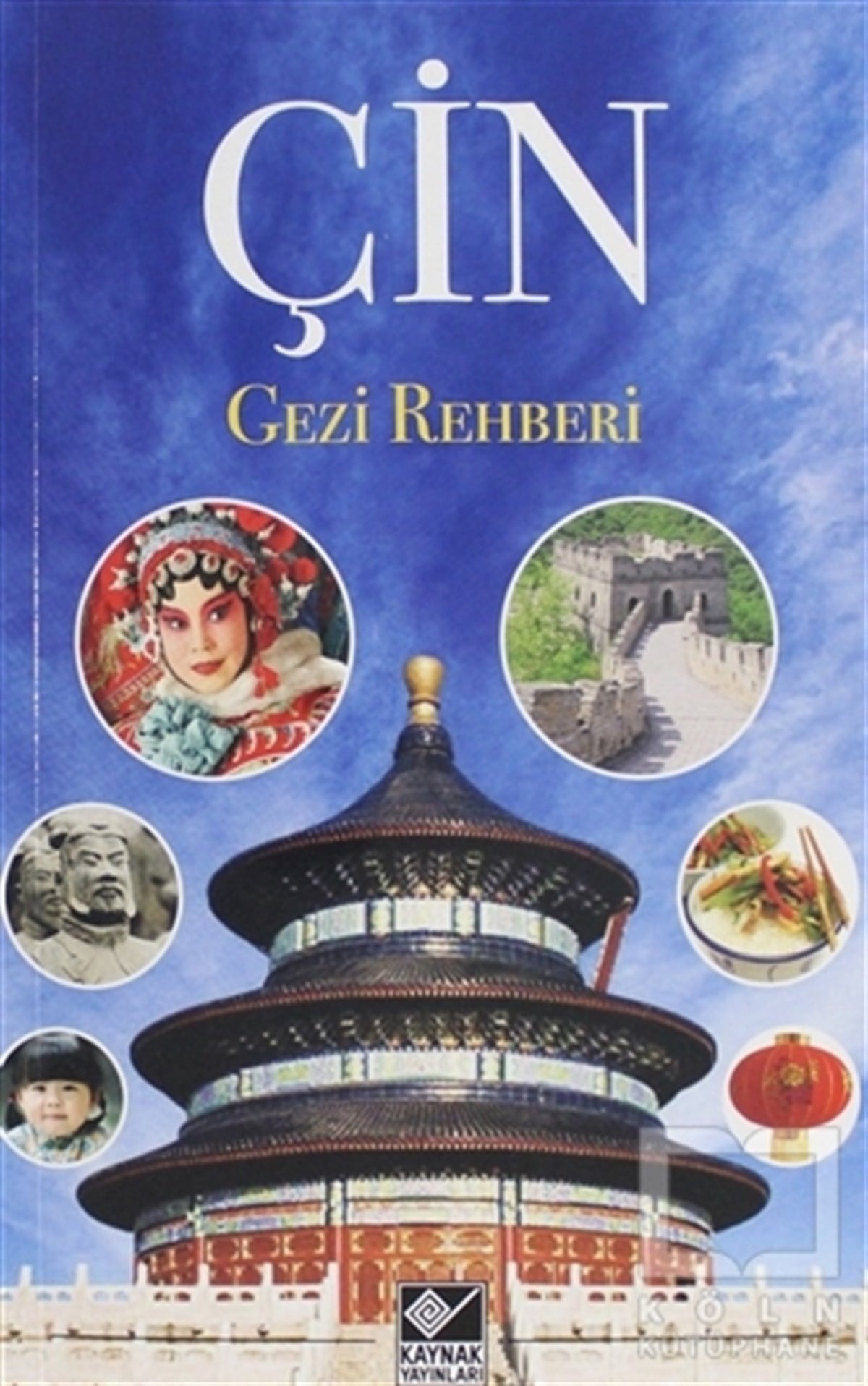 KolektifGezi Rehberi KitaplarıÇin Gezi Rehberi