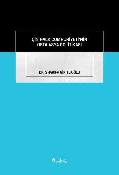 Sharifa GiritlioğluDünya Siyaseti ve PolitikasıÇin Halk Cumhuriyeti'nin Orta Asya Politikası