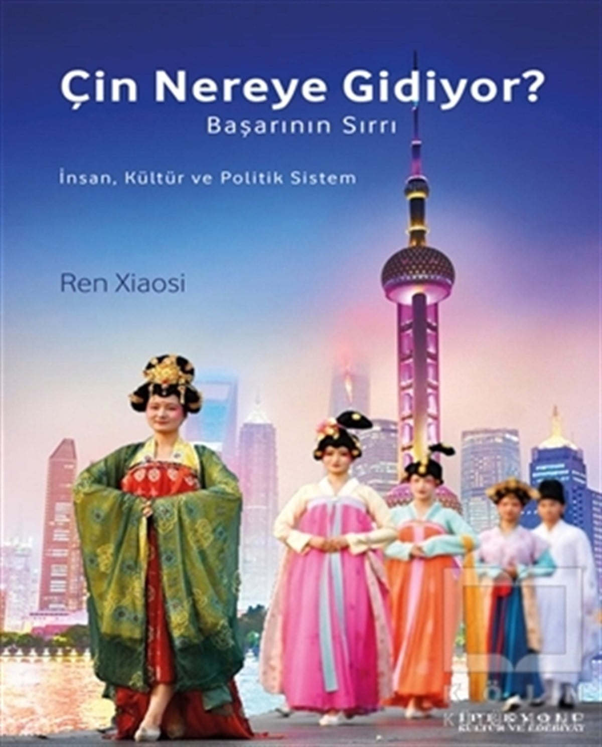 Ren XiaosiAraştırma - İncelemeÇin Nereye Gidiyor?