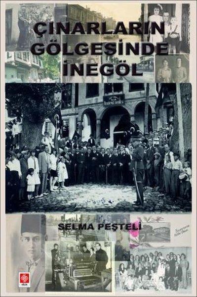 Selma PeşteliEtnolojiÇınarların Gölgesinde İnegöl