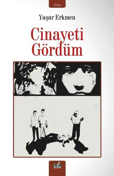 Yaşar ErkmenTürkiye RomanCinayeti Gördüm