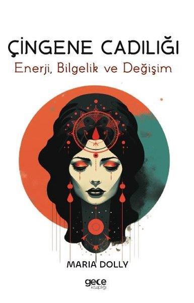 Maria DollyAstroloji KitaplarıÇingene Cadılığı - Enerji Bilgelik ve Değişim