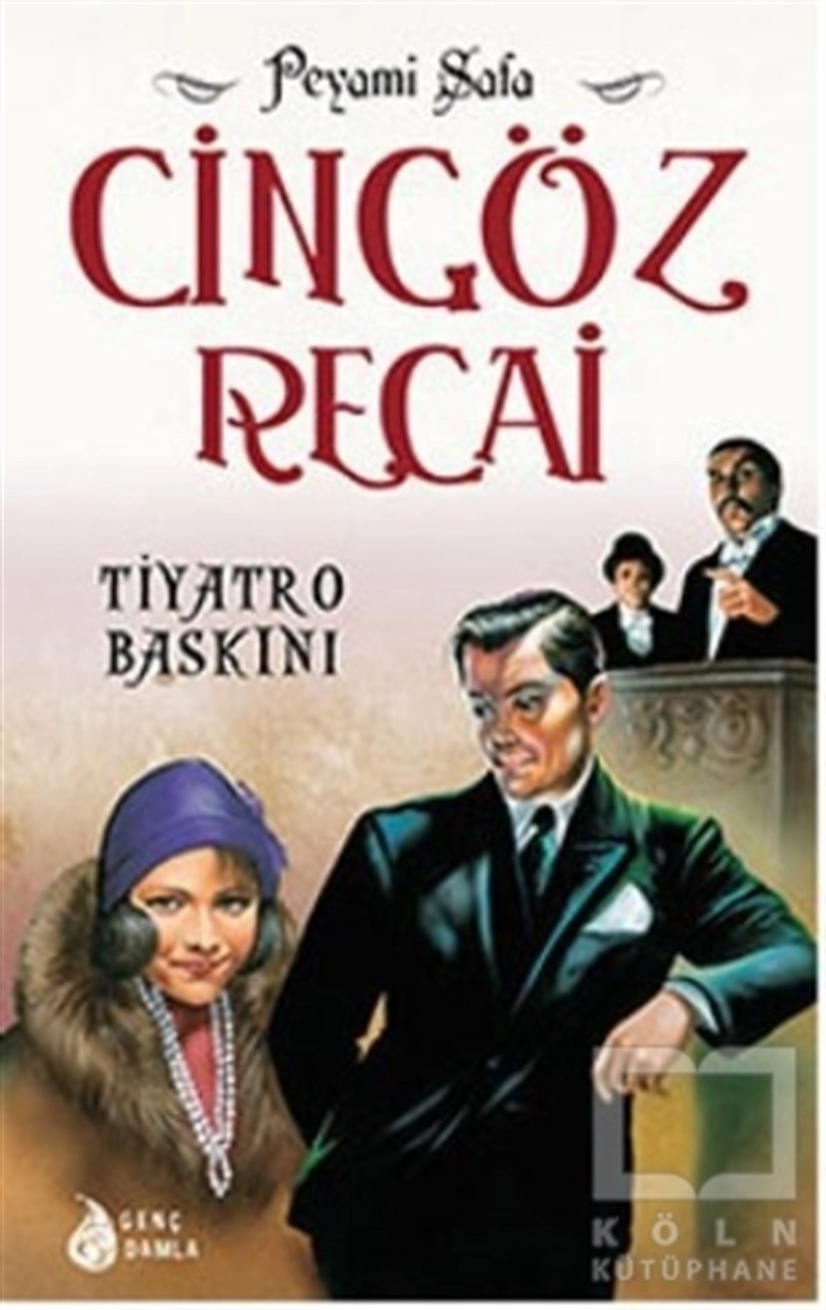 Peyami SafaPolisiyeCingöz Recai Tiyatro Baskını