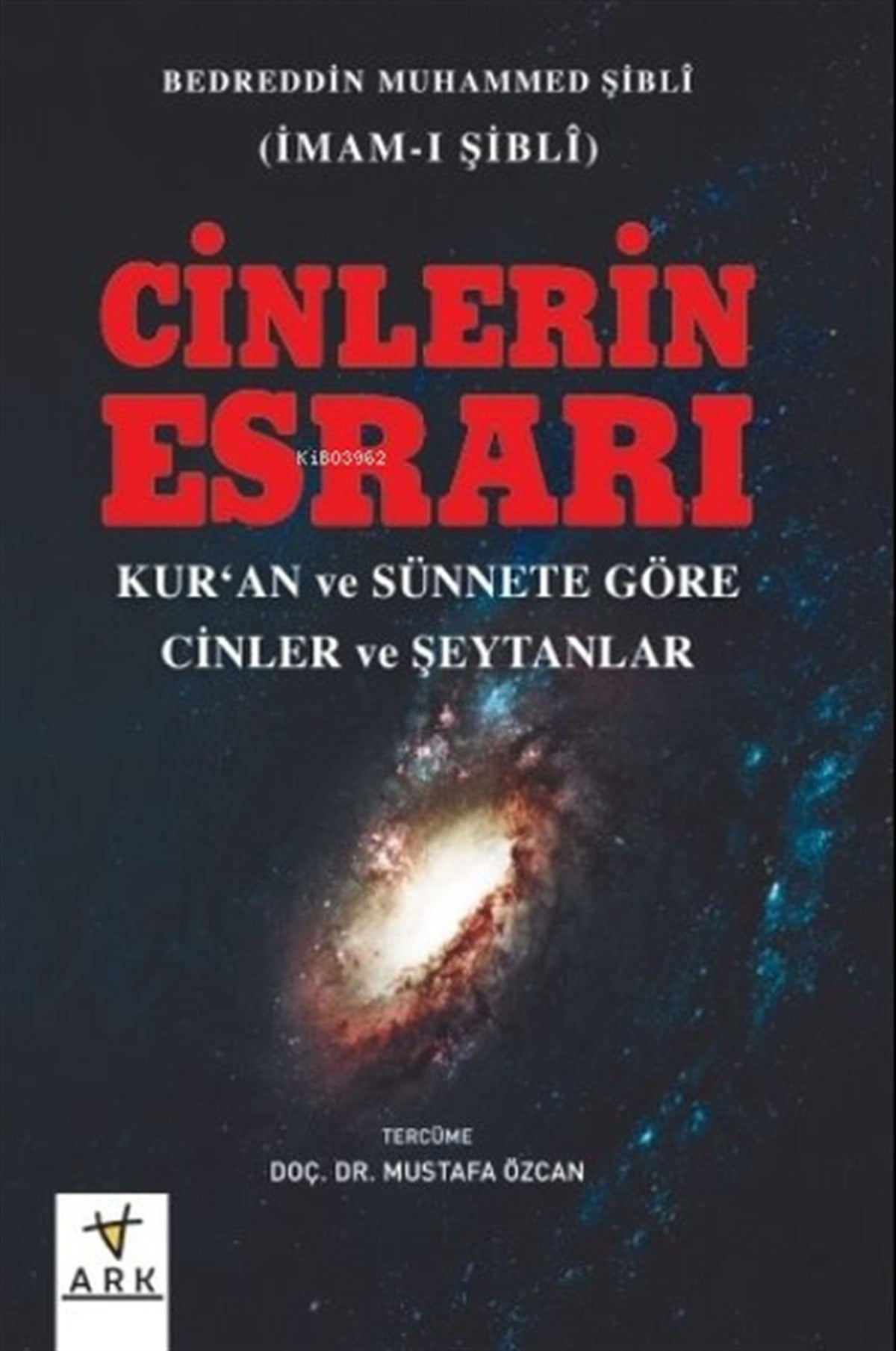 Bedreddin Muhammed Şibliİslami KitaplarCinlerin Esrarı - Kur'an ve Sünnete Göre Cinler ve Şeytanlar
