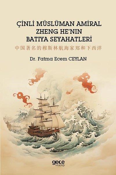 Fatma Ecem CeylanDünya TarihiÇinli Müslüman Amiral Zheng He'nin Batıya Seyahatleri