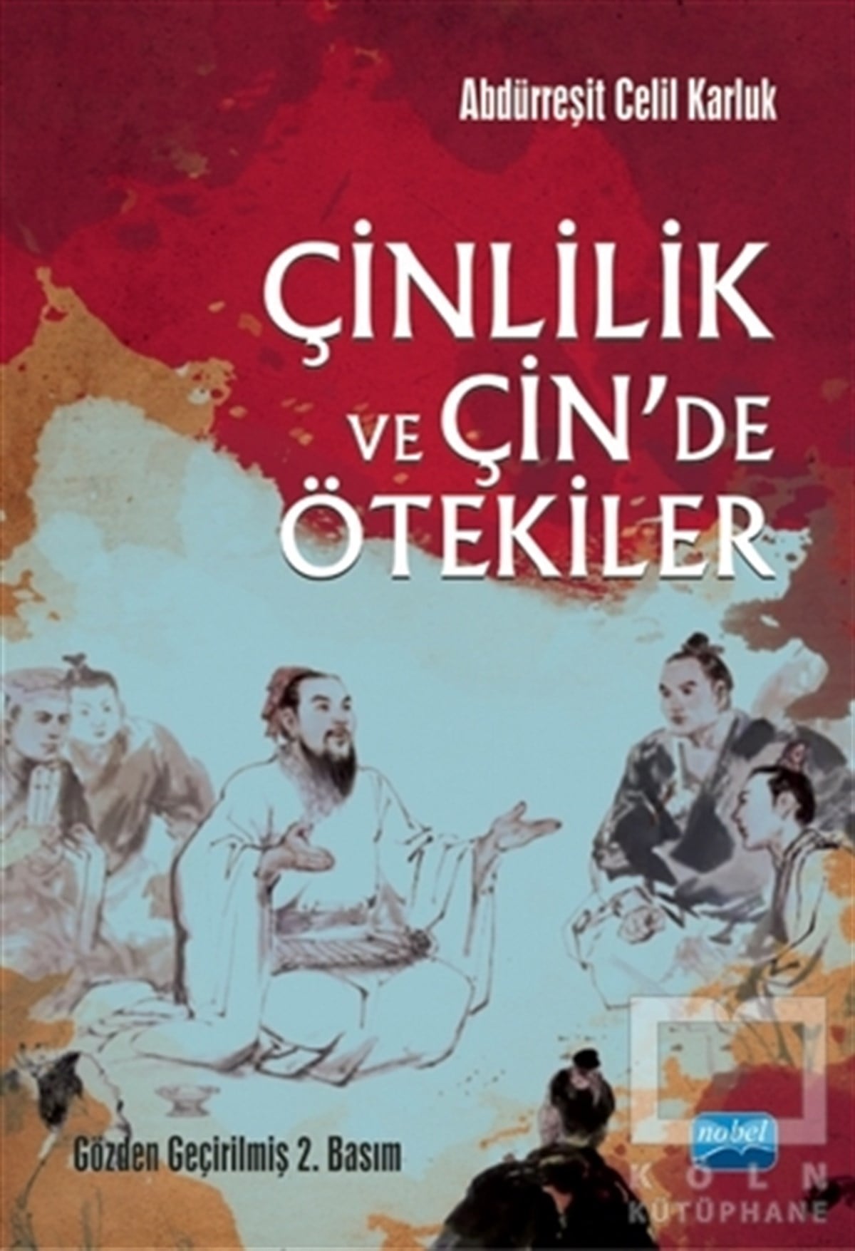 Abdürreşit Celil KarlukAndereÇinlilik ve Çin’de Ötekiler