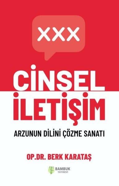 Berk KarataşCinsellik KitaplarıCinsel İletişim - Arzunun Dilini Çözme Sanatı