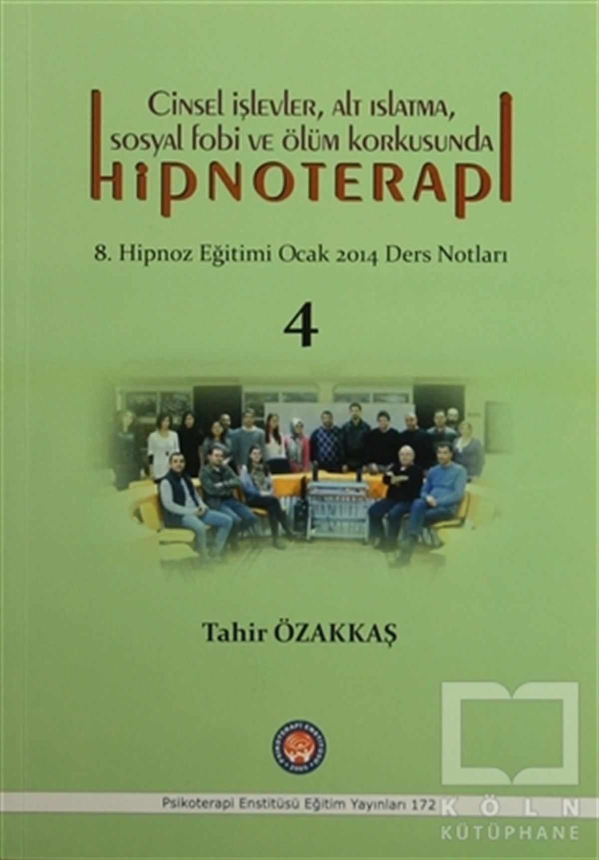 Cinsel İşlevler, Alt Islatma, Sosyal Fobi ve Ölüm Korkusunda Hipnoterapi