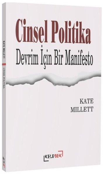 Kate MillettFelsefe BilimiCinsel Politika - Devrim İçin Bir Manifesto