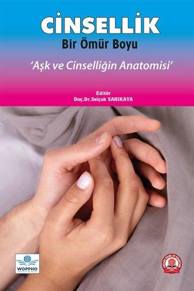 KolektifCinsellik KitaplarıCinsellik Bir Ömür Boyu - Aşk ve Cinselliğin Anatomisi