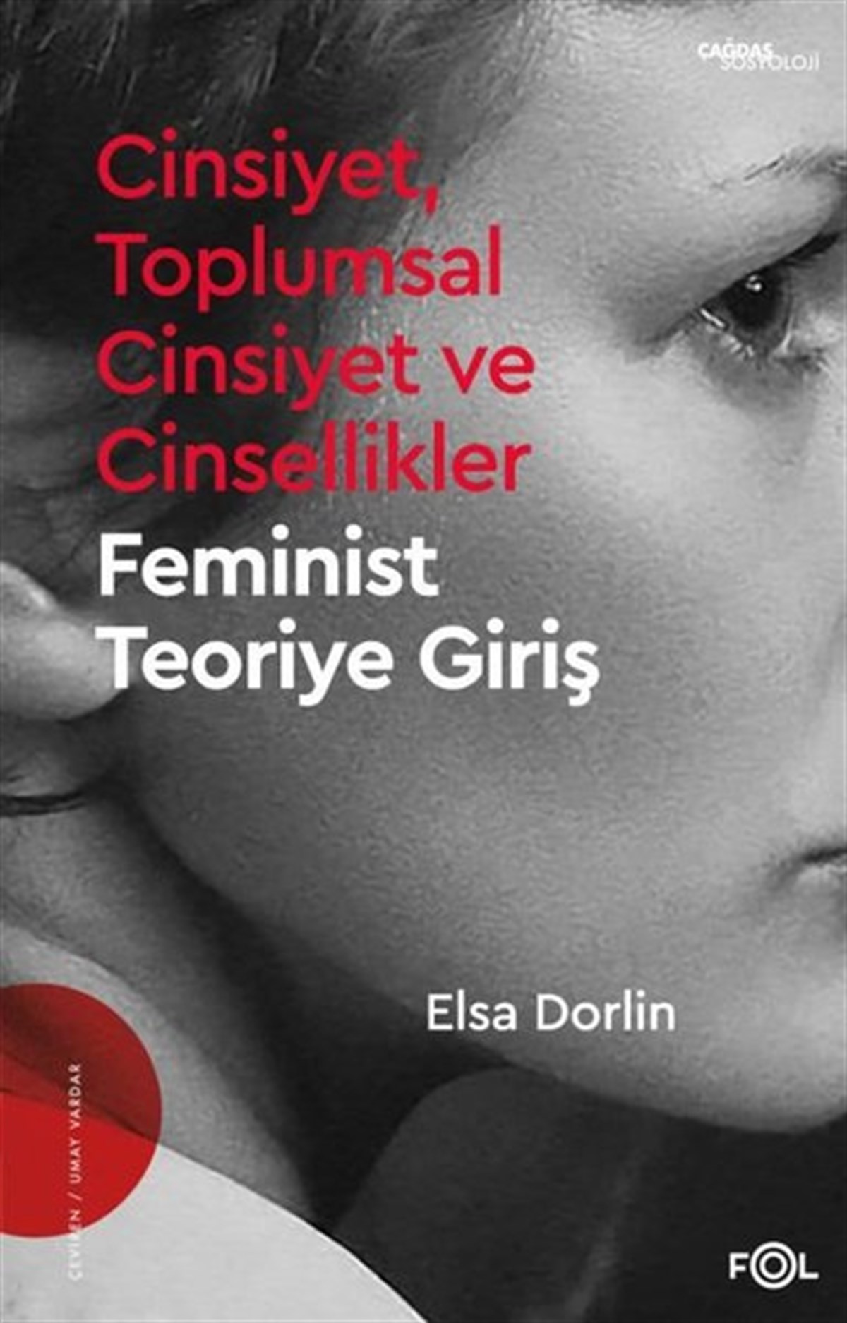Elsa DorlinSosyoloji KitaplarıCinsiyet, Toplumsal Cinsiyet ve Cinsellikler - Feminist Teoriye Giriş