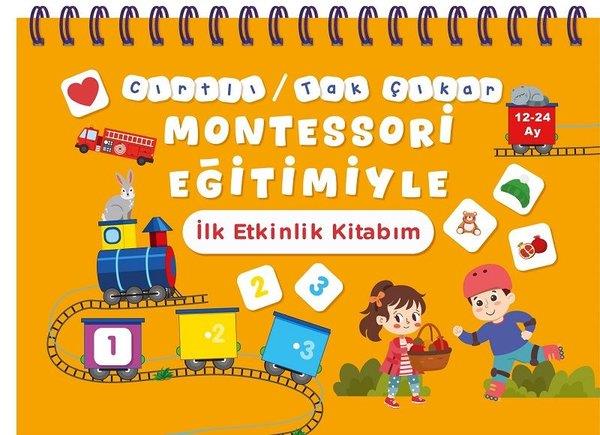 Sinem Gerger AkınalEgitim Etkinlik KitaplariCırtlı - Tak Çıkar Montessori Eğitimiyle İlk Etkinlik Kitabım