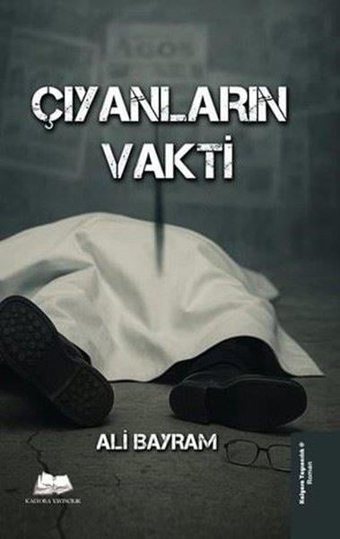 Ali BayramTürk RomaniÇıyanların Vakti