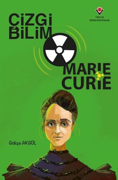Gökçe AkgülÇocuk Bilim KitaplarıÇizgi Bilim - Marie Curie