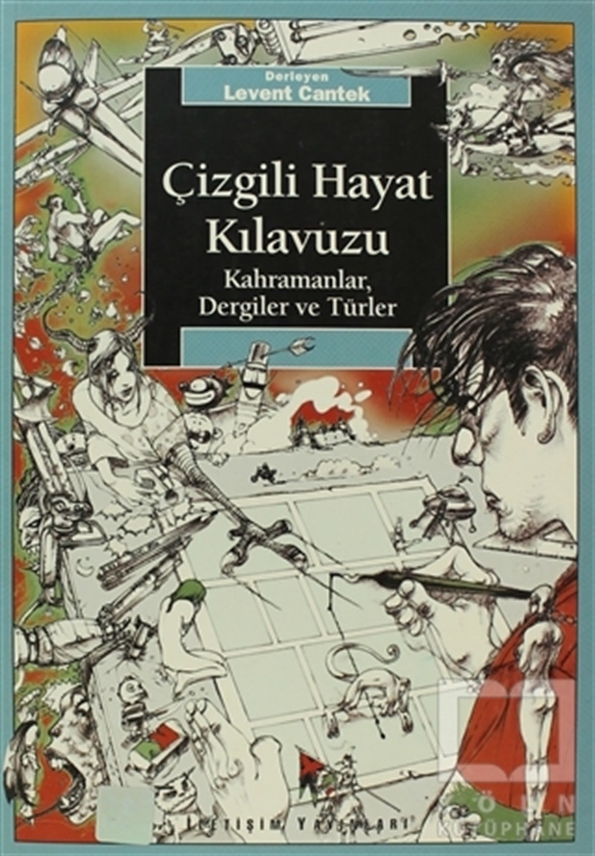 Levent CantekAraştırma-İnceleme-ReferansÇizgili Hayat Kılavuzu