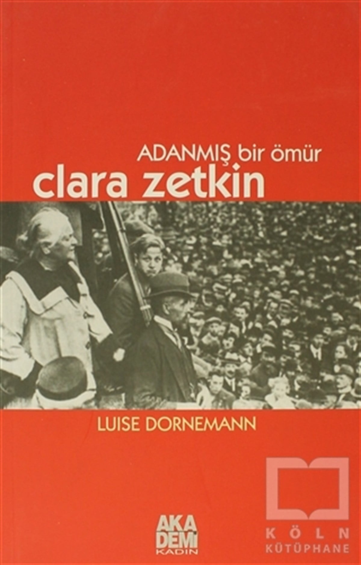Luise DornemannBiyografi-OtobiyogafiClara Zetkin