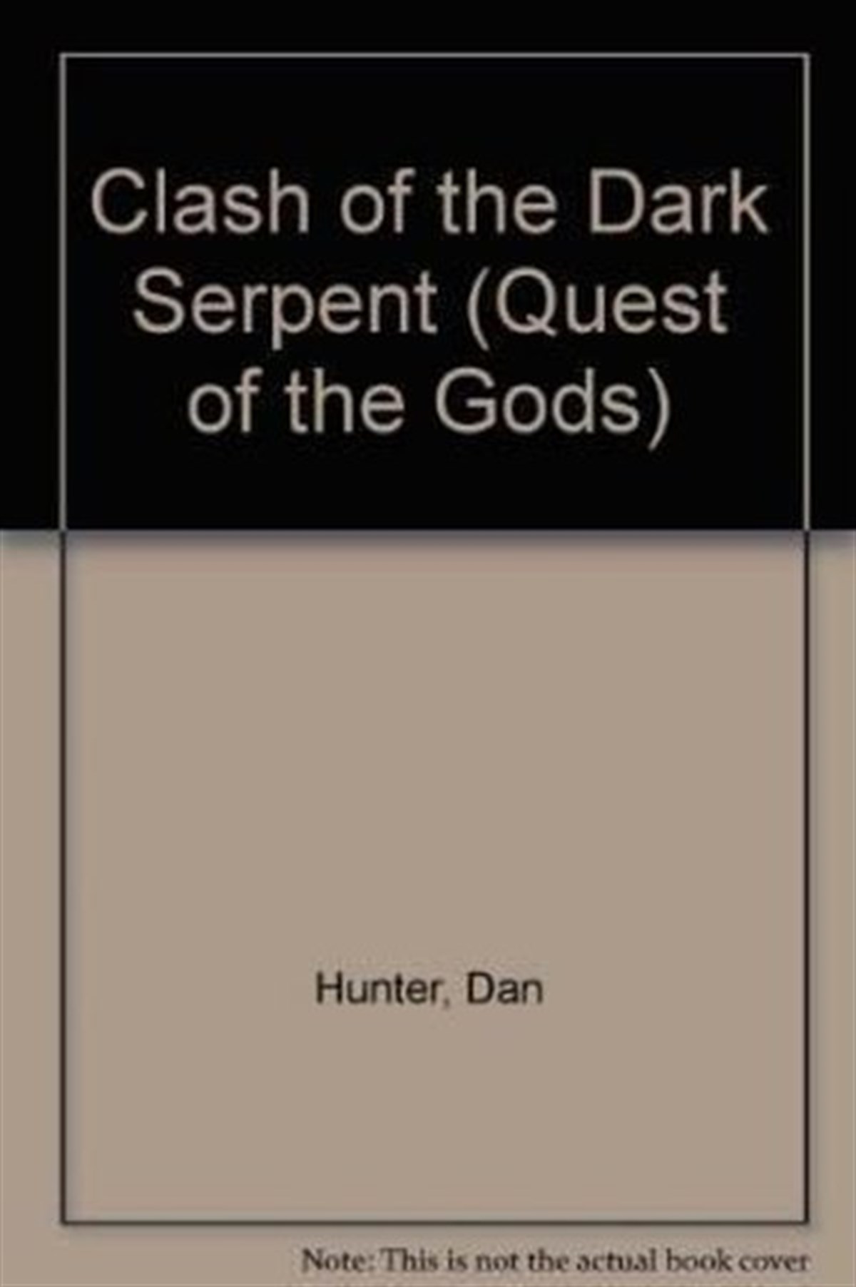 Dan HunterChildrenClash of the Dark Serpent (Quest of the Gods)