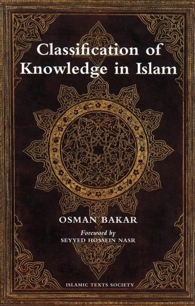 Osman BakarPolitics and Current AffairsClassification of Knowledge in Islam