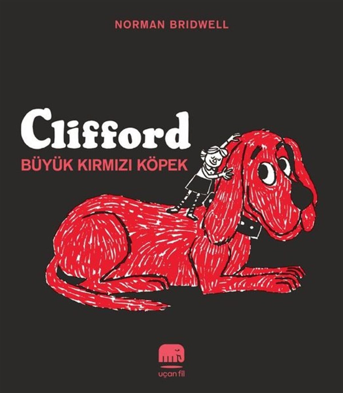 Norman BridwellEgitim Etkinlik KitaplariClifford - Büyük Kırmızı Köpek