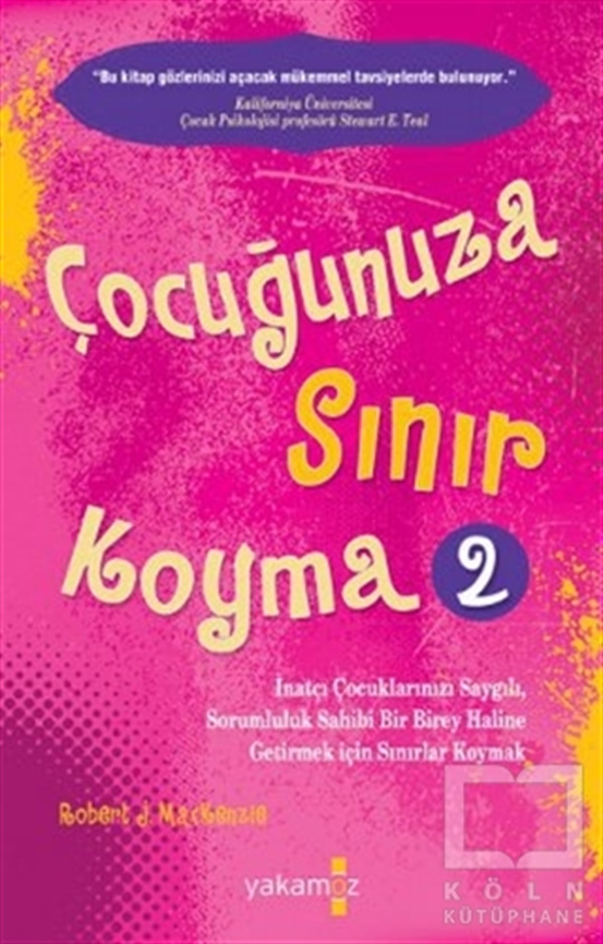 Robert J. MackenzieAile ve ÇocukÇocuğunuza Sınır Koyma - 2