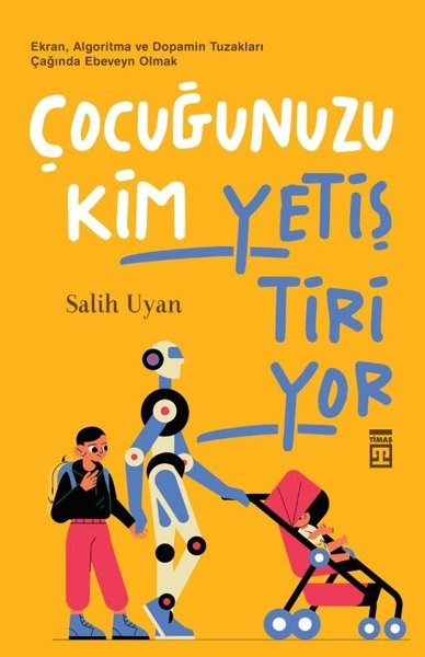 Salih UyanAile - ÇocukÇocuğunuzu Kim Yetiştiriyor - Ekran Algoritma ve Dopamin Tuzakları Çağında Ebeveyn Olmak