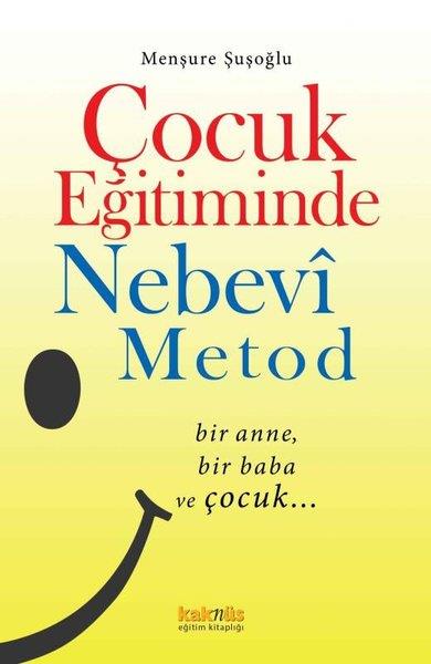 Menşure ŞuşoğluAile - ÇocukÇocuk Eğitiminde Nebevi Metot - Bir Anne, Bir Baba ve Çocuk…