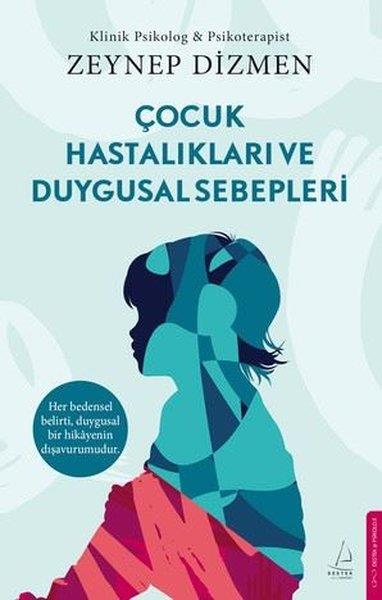 Zeynep DizmenPsychologieÇocuk Hastalıkları ve Duygusal Sebepleri