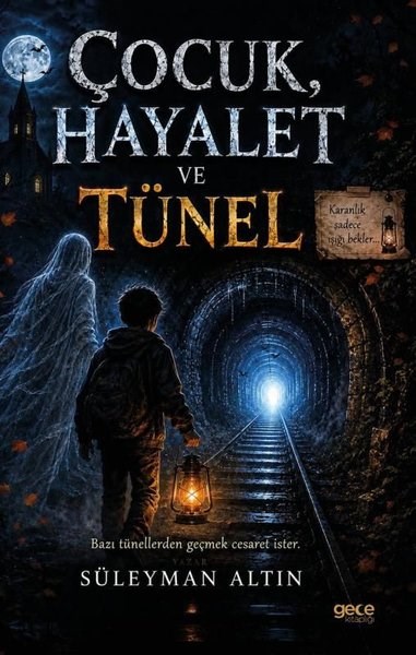 Süleyman AltınÇocuk Gençlik RomanlarıÇocuk Hayalet ve Tünel