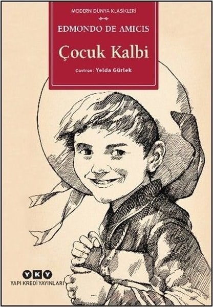 Edmondo De AmicisÇocuk Gençlik RomanlarıÇocuk Kalbi - Modern Dünya Klasikleri