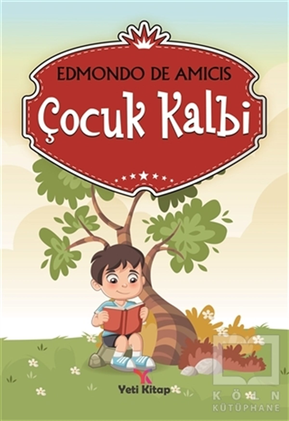 Edmondo De AmicisÇocuk Hikaye KitaplarıÇocuk Kalbi