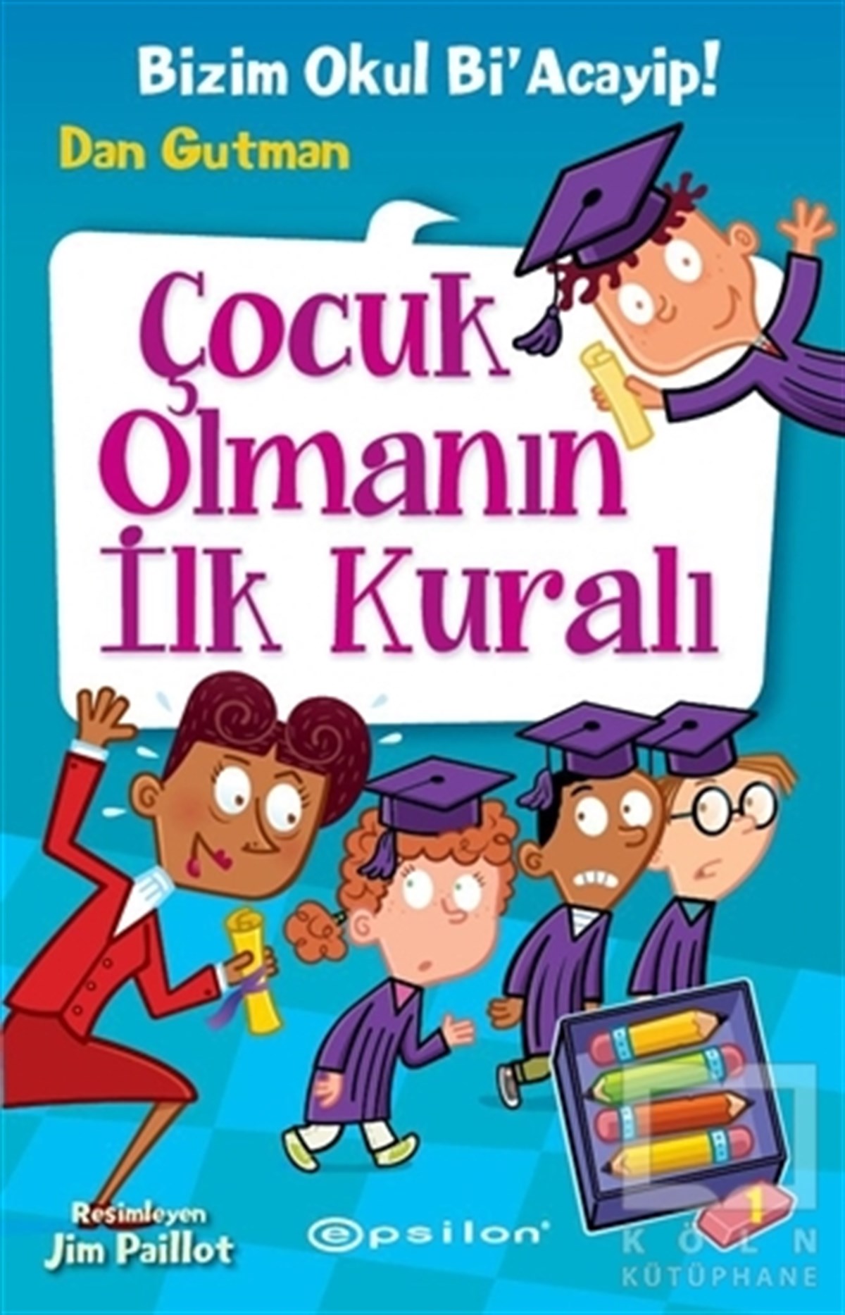 Dan GutmanRoman-ÖyküÇocuk Olmanın İlk Kuralı