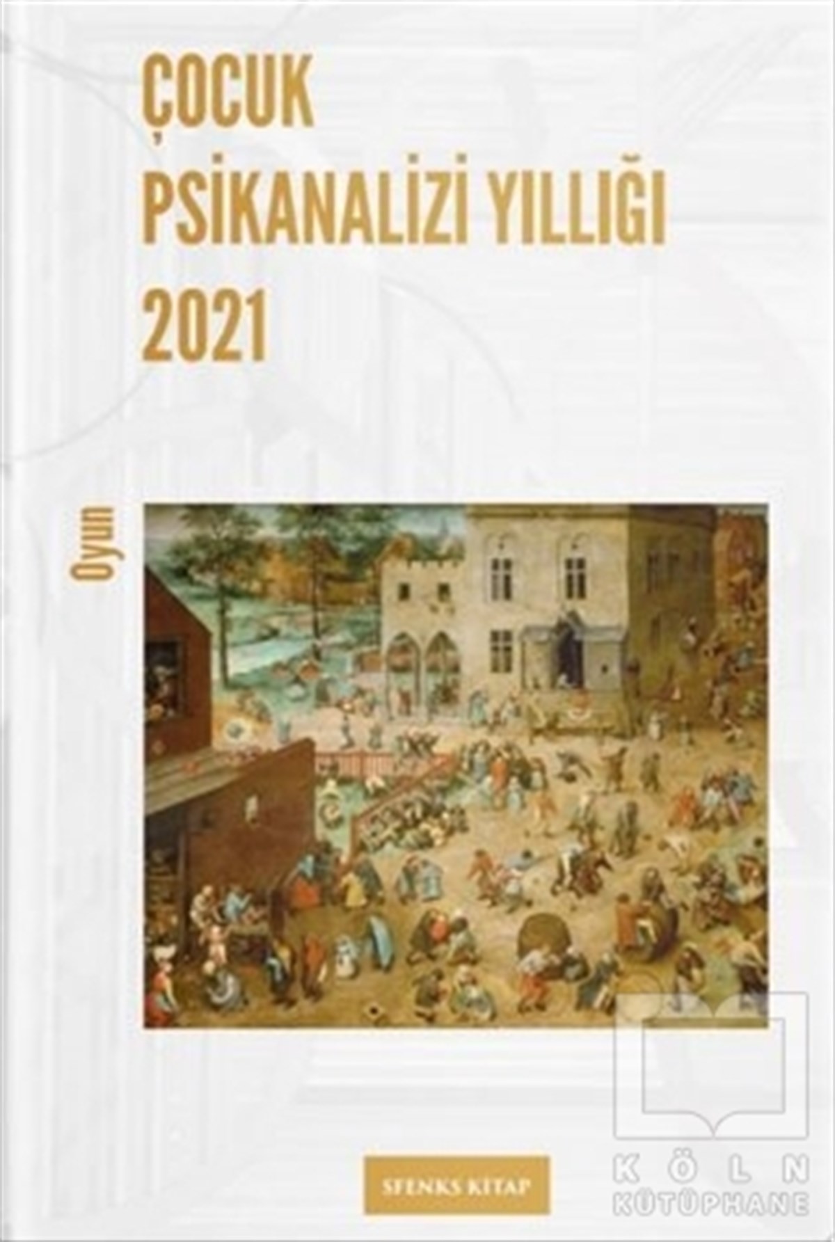 KolektifBaşvuru KitaplarıÇocuk Psikanalizi Yıllığı 2021: Oyun