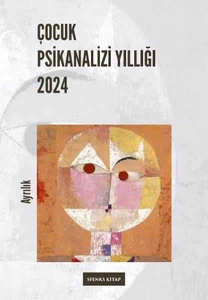 KolektifPsikoloji KitaplarıÇocuk Psikanalizi Yıllığı 2024