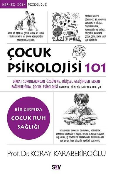 Koray KarabekiroğluPsikoloji KitaplarıÇocuk Psikolojisi 101 - Herkes İçin Psikoloji - Bir Çırpıda Çocuk Ruh Sağlığı
