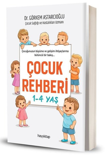 Görkem AstarcıoğluAile - ÇocukÇocuk Rehberi 1 - 4 Yaş
