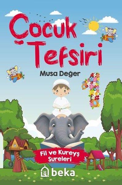 Musa DeğerIslami Çocuk KitaplariÇocuk Tefsiri - Fil ve Kureyş Sureleri