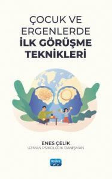 Enes ÇelikDigerÇocuk ve Ergenlerde İlk Görüşme Teknikleri