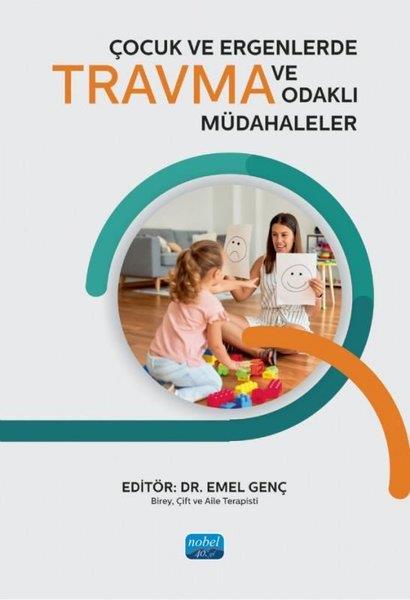 KolektifDigerÇocuk ve Ergenlerde Travma ve Travma Odaklı Müdahaleler