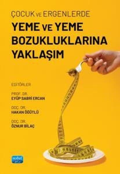 KolektifEğitimÇocuk ve Ergenlerde Yeme ve Yeme Bozukluklarına Yaklaşım